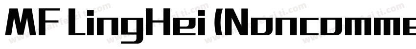 MF LingHei (Noncomme字体转换